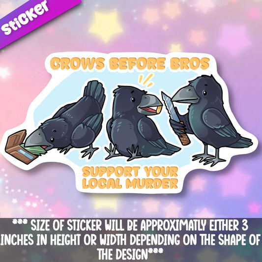 Crows Before Bros Support Your Local Murder