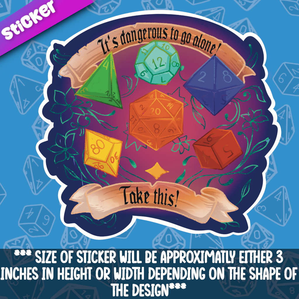 It's Dangerous To Go Alone Take This