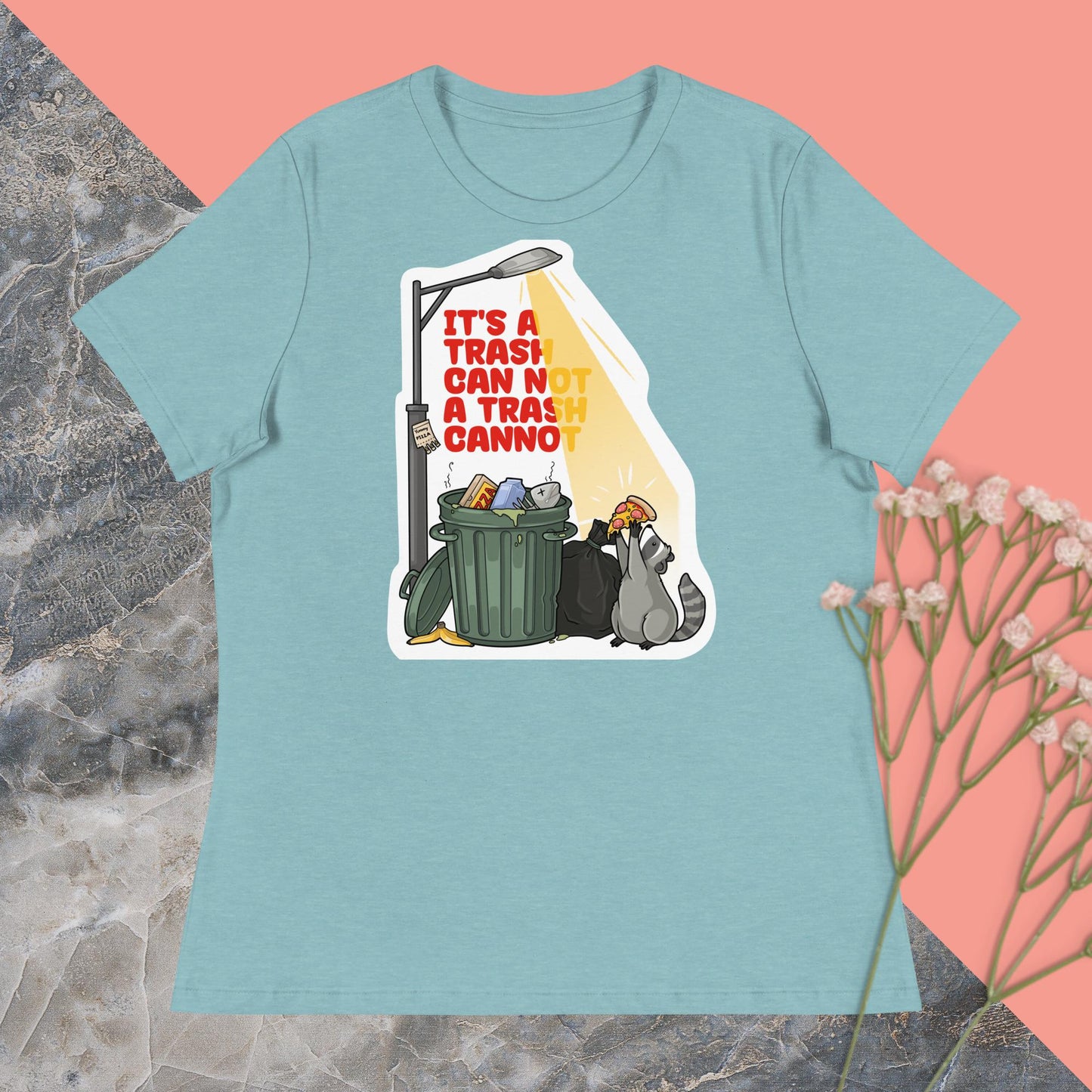 It's a Trash Can Not a Trash Cannot Women's Relaxed T-Shirt