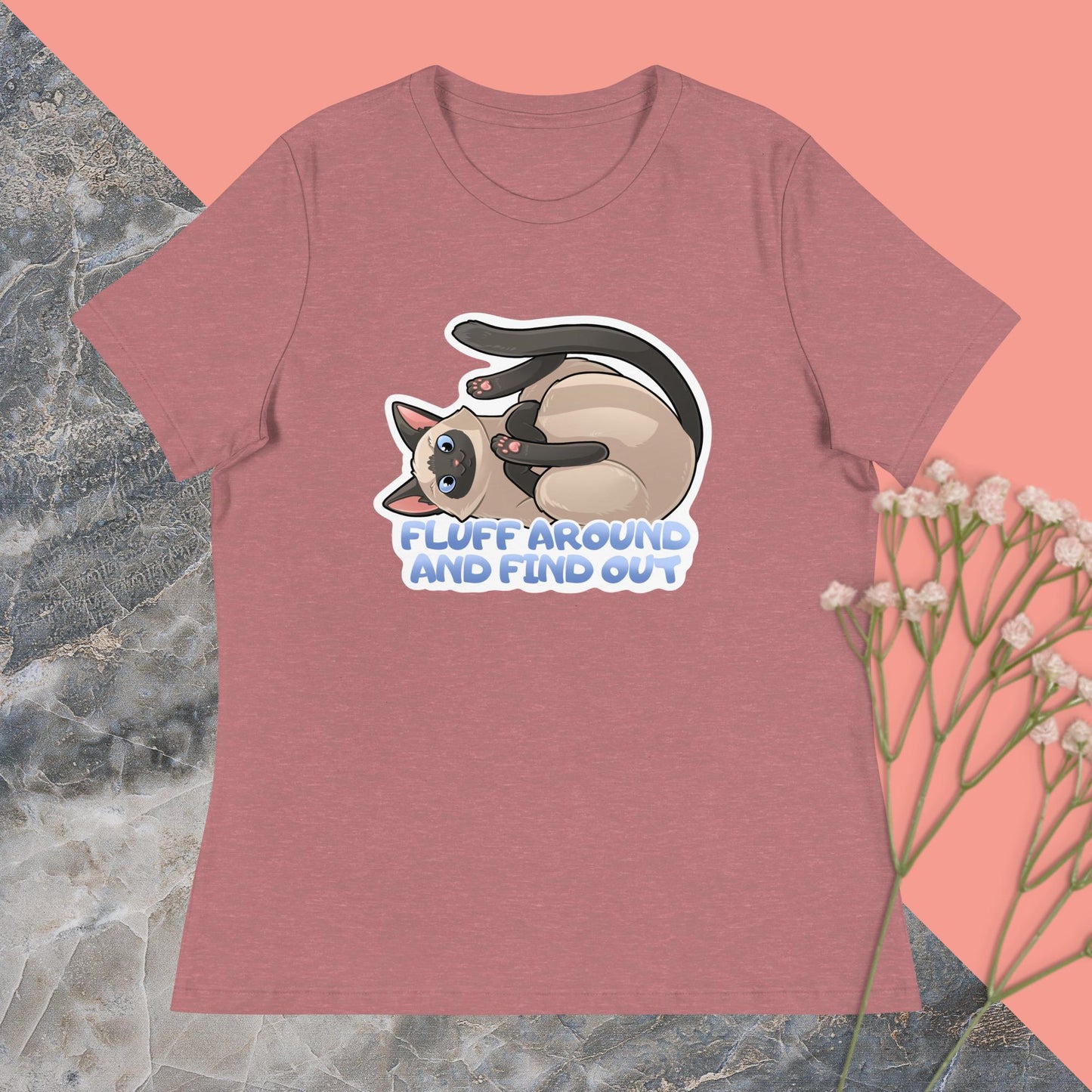 Fluff Around and Find Out Women's Relaxed T-Shirt