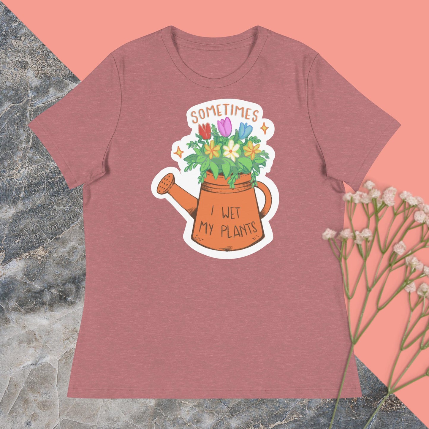 Sometimes I Wet My Plants Women's Relaxed T-Shirt