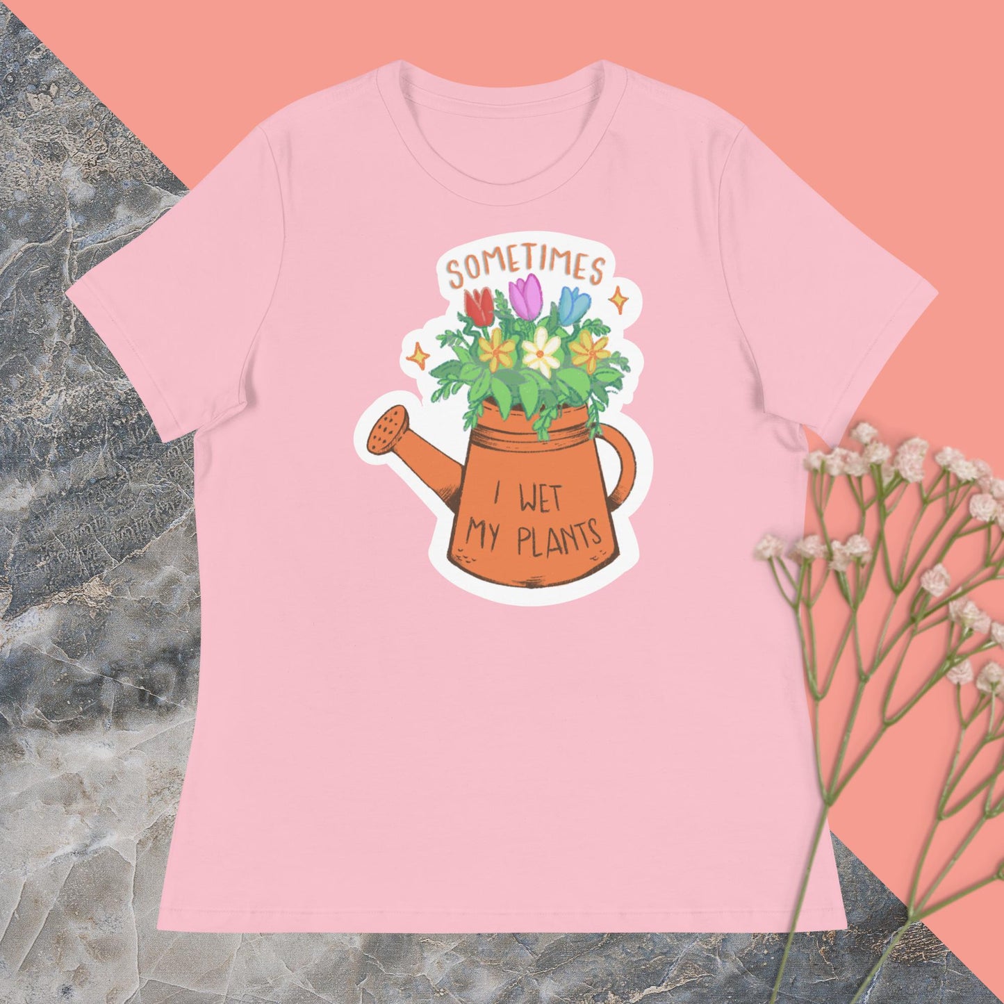 Sometimes I Wet My Plants Women's Relaxed T-Shirt