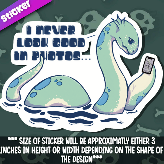 I Never Look Good In Photos Loch Ness Monster