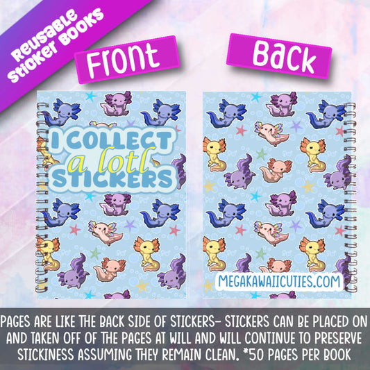 I Collect alotl Stickers- Axolotl Re-usable Sticker Book