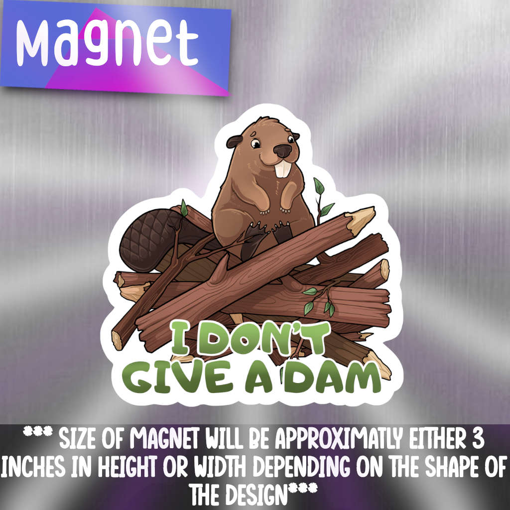 I Dont Give A Damn Beaver magnet