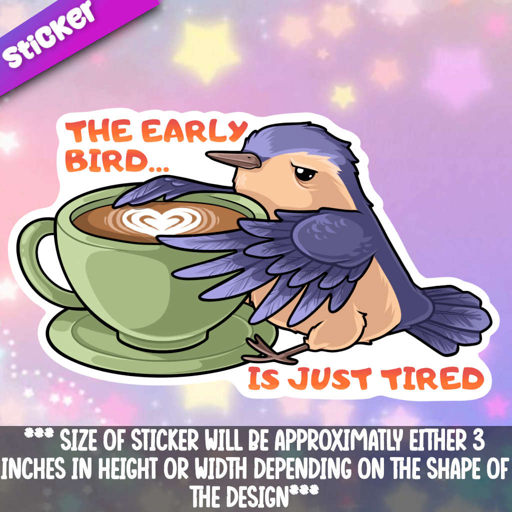 The Early Bird is Just Tired