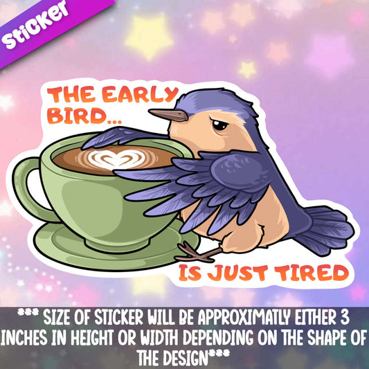 The Early Bird is Just Tired