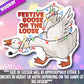 Festive Goose On The Loose