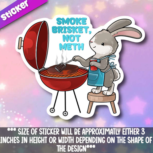 Smoke Brisket, Not Meth