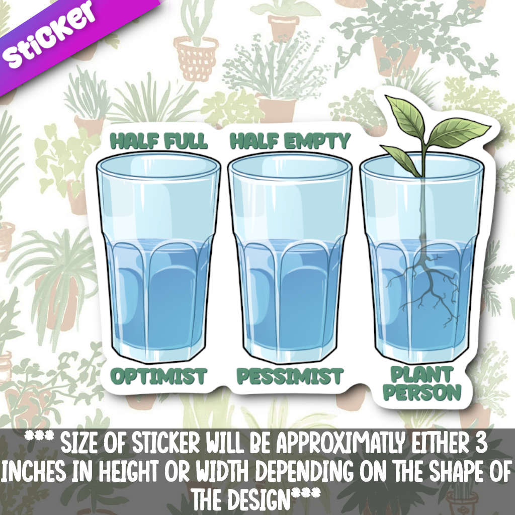 Glass Half Full-Plant Person