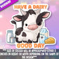 Have a Dairy Good Day