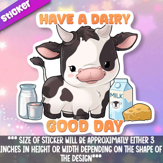 Have a Dairy Good Day