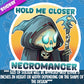 Hold Me Closer Necromancer