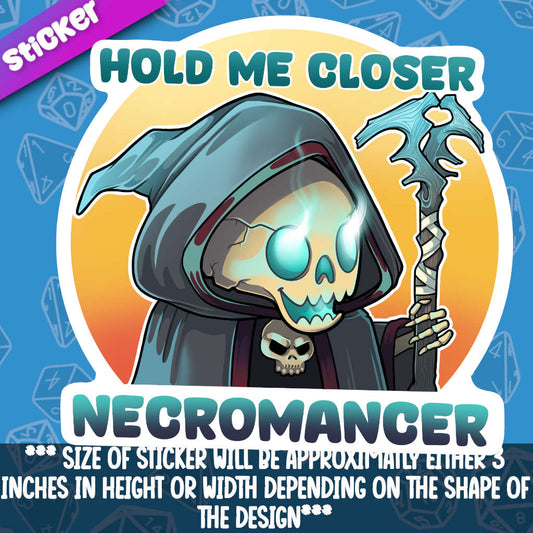 Hold Me Closer Necromancer