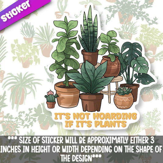 It's Not Hoarding If It's Plants