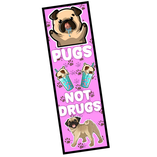Pugs Not Drugs Bookmark