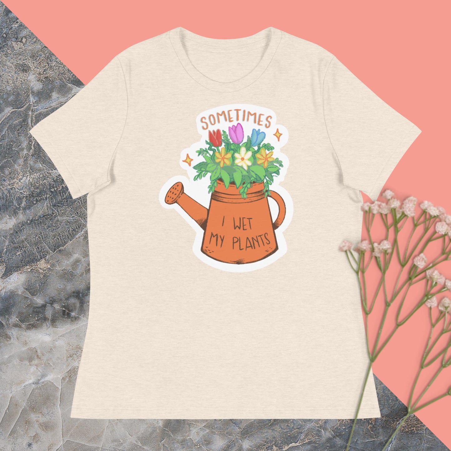 Sometimes I Wet My Plants Women's Relaxed T-Shirt